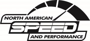 NORTH AMERICAN SPEED AND PERFORMANCE