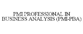 PMI PROFESSIONAL IN BUSINESS ANALYSIS (PMI-PBA)