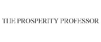 THE PROSPERITY PROFESSOR