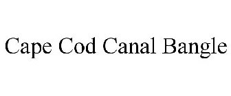 CAPE COD CANAL BANGLE
