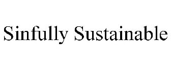 SINFULLY SUSTAINABLE