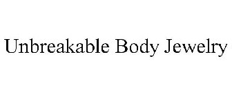 UNBREAKABLE BODY JEWELRY