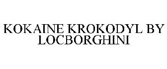 KOKAINE KROKODYL BY LOCBORGHINI