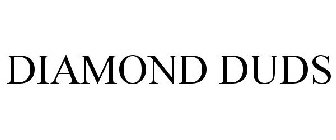 DIAMOND DUDS