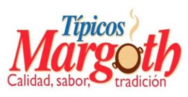 TÍPICOS MARGOTH CALIDAD, SABOR, TRADICIÓN