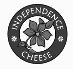 INDEPENDENCE CHEESE