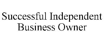 SUCCESSFUL INDEPENDENT BUSINESS OWNER