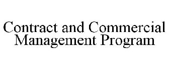 CONTRACT AND COMMERCIAL MANAGEMENT PROGRAM