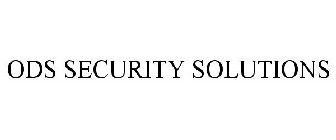ODS SECURITY SOLUTIONS