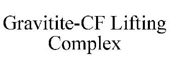 GRAVITITE-CF LIFTING COMPLEX