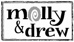 MOLLY & DREW