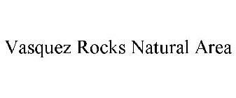 VASQUEZ ROCKS NATURAL AREA