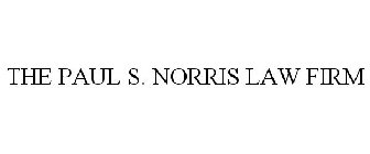 THE PAUL S. NORRIS LAW FIRM