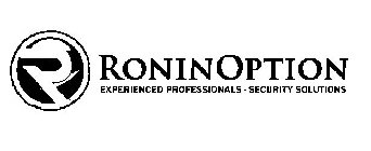 R RONIN OPTION EXPERIENCED PROFESSIONALS - SECURITY SOLUTIONS