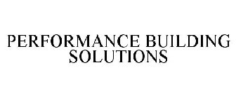 PERFORMANCE BUILDING SOLUTIONS