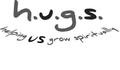 H.U.G.S. HELPING US GROW SPIRITUALLY