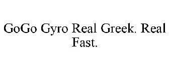 GOGO GYRO REAL GREEK. REAL FAST.