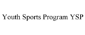 YOUTH SPORTS PROGRAM YSP