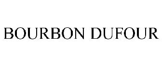 BOURBON DUFOUR