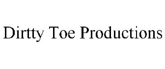 DIRTTY TOE PRODUCTIONS