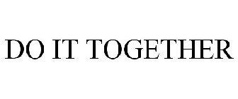 DO IT TOGETHER