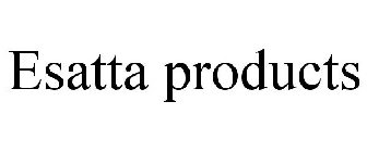 ESATTA PRODUCTS