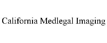 CALIFORNIA MEDLEGAL IMAGING