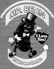 MR. BEAN I LOVE YOU! TAKE ME HOME UNA DIETA QUE INCLUYE FRIJOL PUEDE REDUCIR EL RIESGO DE ENFERMEDAD CARDIACA Y CIERTOS TIPO DE CANCER