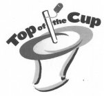 TOP OF THE CUP