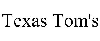 TEXAS TOM'S