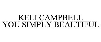 KELI CAMPBELL YOU.SIMPLY.BEAUTIFUL