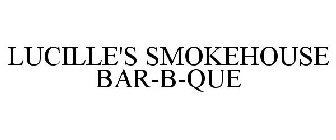 LUCILLE'S SMOKEHOUSE BAR-B-QUE