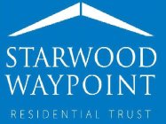 STARWOOD WAYPOINT RESIDENTIAL TRUST