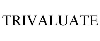 TRIVALUATE