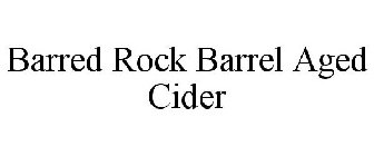 BARRED ROCK BARREL AGED CIDER