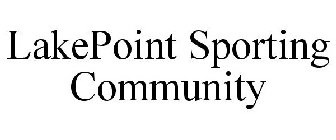 LAKEPOINT SPORTING COMMUNITY
