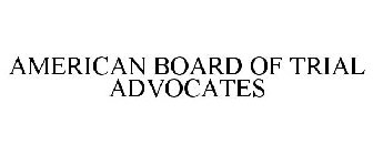 AMERICAN BOARD OF TRIAL ADVOCATES