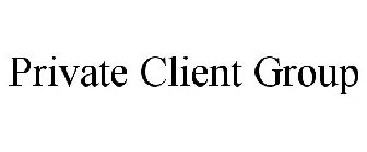 PRIVATE CLIENT GROUP