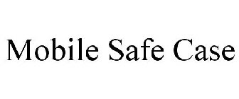 MOBILE SAFE CASE