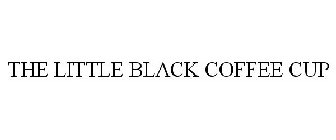 THE LITTLE BLACK COFFEE CUP