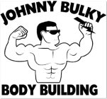 JOHNNY BULKY BODY BUILDING