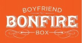 BOYFRIEND BONFIRE BOX