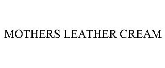 MOTHERS LEATHER CREAM