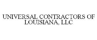 UNIVERSAL CONTRACTORS OF LOUISIANA, LLC