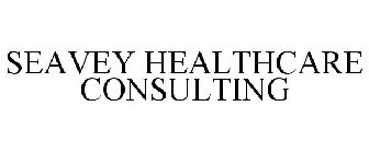 SEAVEY HEALTHCARE CONSULTING