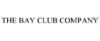 THE BAY CLUB COMPANY