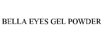 BELLA EYES GEL POWDER