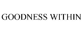 GOODNESS WITHIN