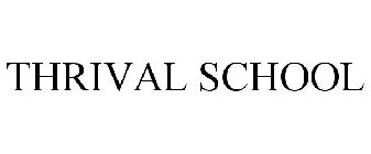 THRIVAL SCHOOL