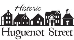 HISTORIC HUGUENOT STREET